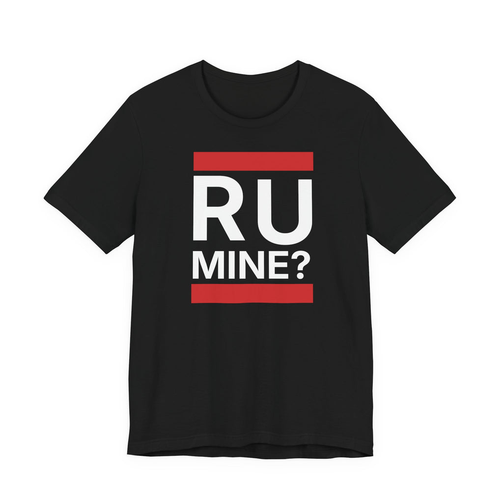 T‑Shirt "R U Mine?" flirty  Date oder Heiratsantrag
