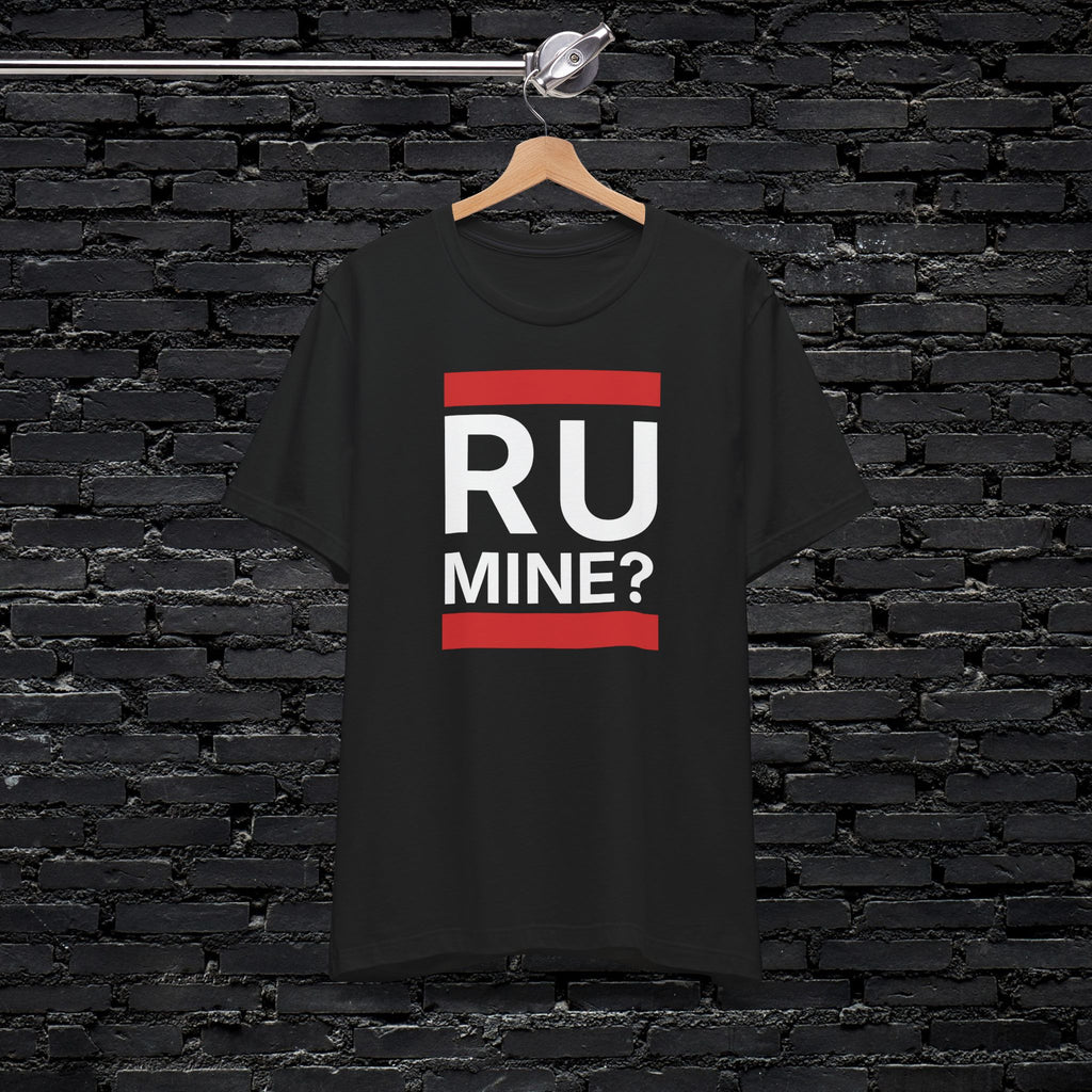 T‑Shirt "R U Mine?" flirty  Date oder Heiratsantrag