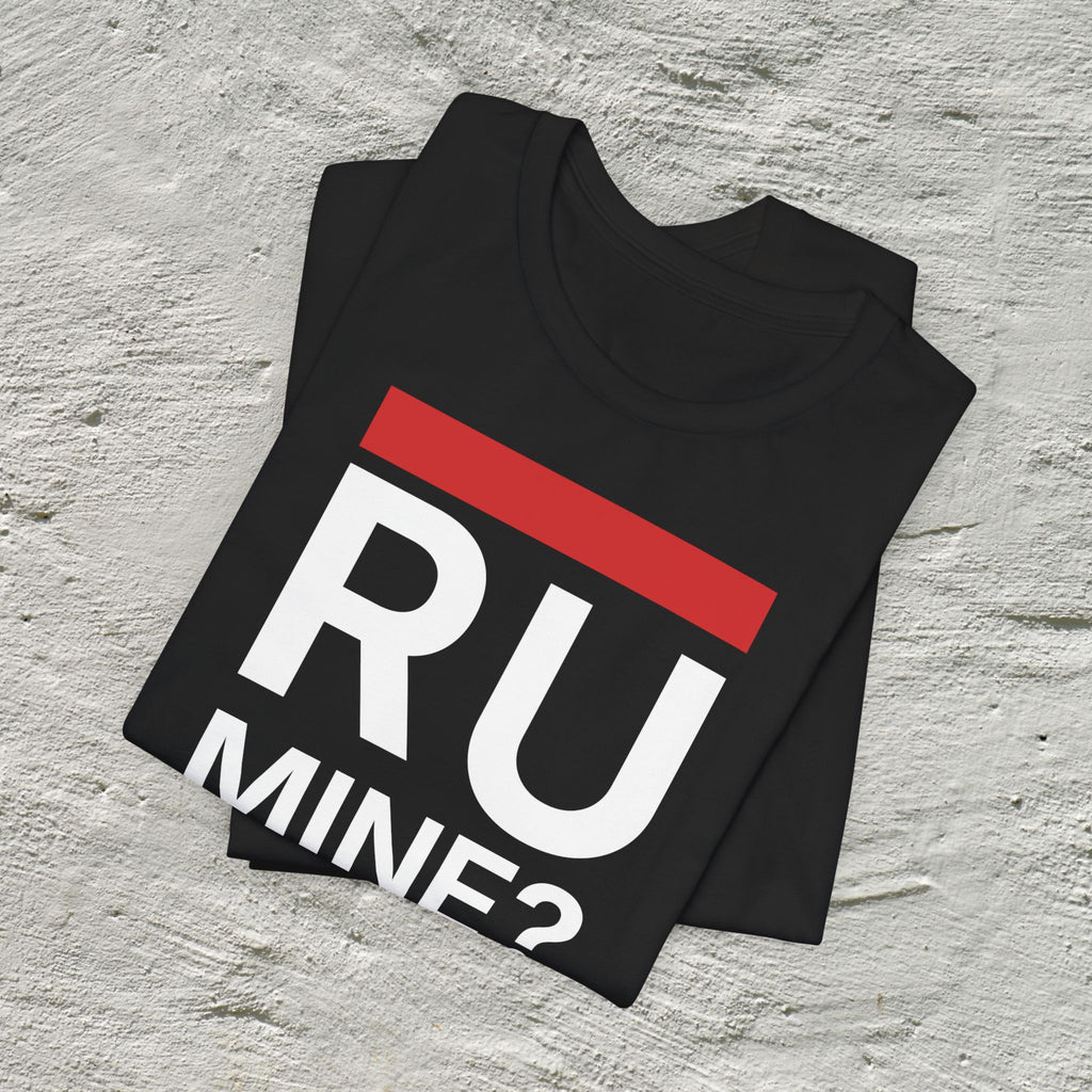T‑Shirt "R U Mine?" flirty  Date oder Heiratsantrag